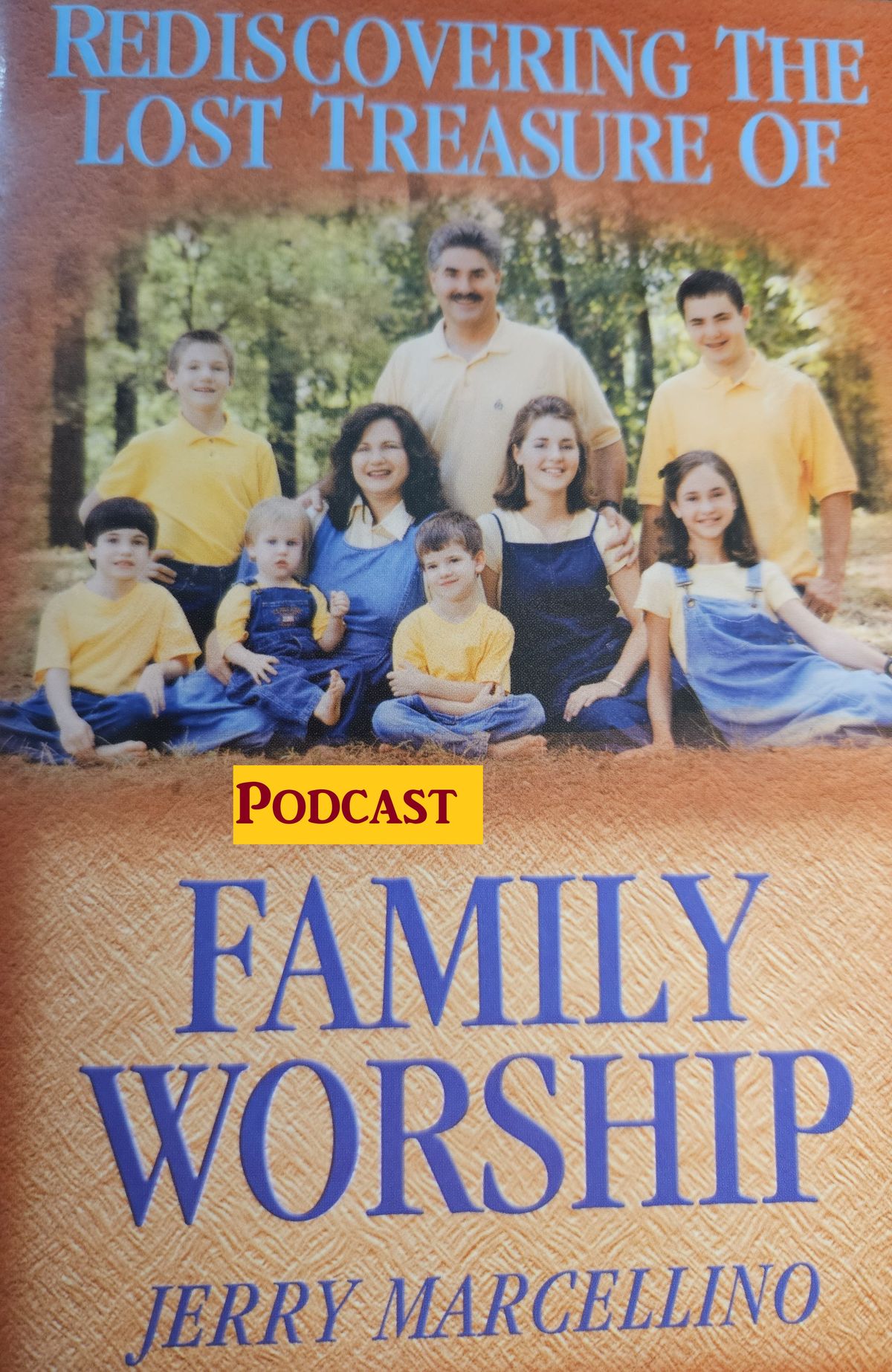 Resource Spotlight: Jerry Marcellino, Rediscovering The Treasure of Family Worship (Podcast)