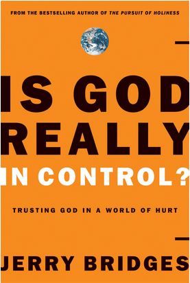 Resource Spotlight: Jerry Bridges, Is God Really In Control?